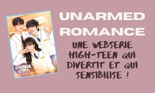 « Unarmed Romance » : une websérie qui divertit et qui sensibilise !
