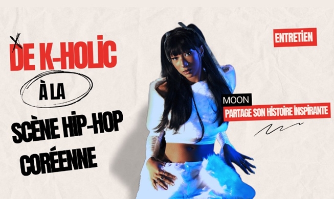 De K-holic à la scène hip-hop coreénne, Moon partage son histoire inspirante