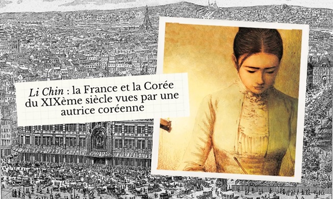 « Li Chin » : la France et la Corée du XIXe siècle vues par une autrice coréenne