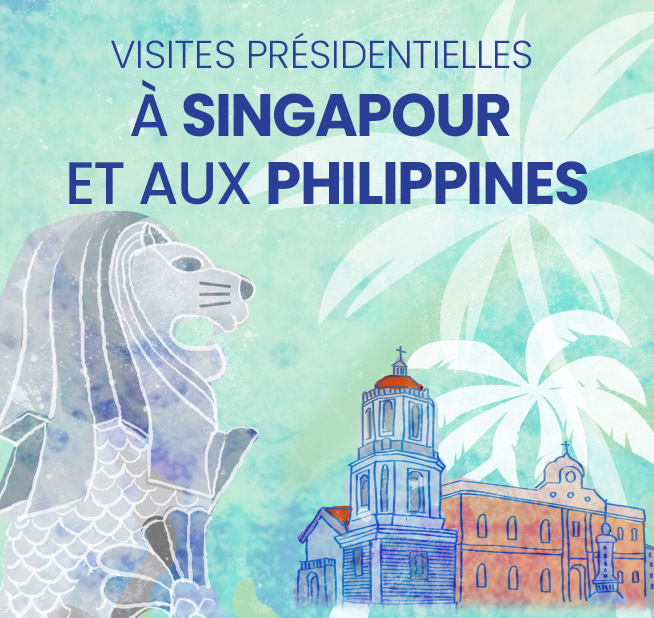 Visites présidentielles à Singapour et aux Philippines