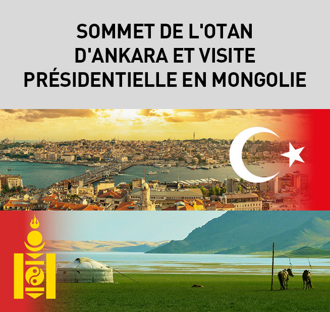 Sommet de l'OTAN d'Ankara et visite présidentielle en Mongolie